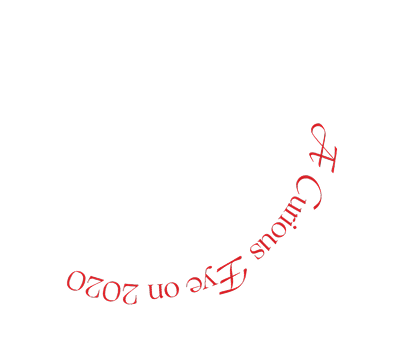 A Curious Eye on 2020