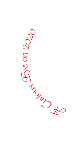 A Curious Eye on 2020